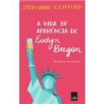A Vida de Aparência de Evelyn Beegan - 1ª Ed.