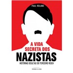A Vida Secreta dos Nazistas