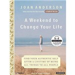 A Weekend To Change Your Life