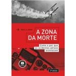 A Zona da Morte - Como e por que Acidentes Aéreos Acontecem - 2ª Edição