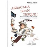 Abracadabrantesque - Dictionnaire Des Mots