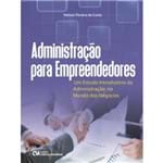 Administração para Empreendedores - um Estudo Introdutório da Administração no Mundo dos Negócios