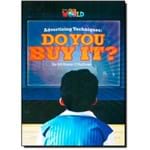 Advertising Techniques: do You Buy It? - Level 6 - British English - Series Our World