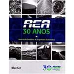 Aea 30 Anos - Associação Brasileira de Engenharia Automotiva 1ª Ed