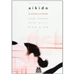 Aikido - La Armonia Universal