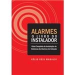 Alarmes - o Livro do Instalador - Guia Completo de Instalação de Sistemas de Alarmes de Intrusão
