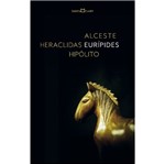 Alceste, Heraclidas, Hipolito - Martin Claret
