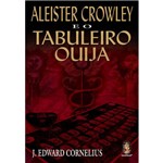 Aleister Crowley e o Tabuleiro Ouija