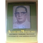 Alfredo Monteiro: Anatomista, Cirurgião, Professor e Veterano de Duas Guerras Mundiais