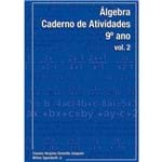 Algebra, V.2 - Caderno de Atividades - 9º Ano - Ensino Funda