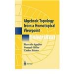 Algebraic Topology From a Homotopical Viewpoint
