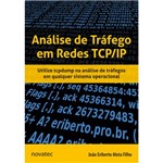 Análise de Tráfego em Redes TCP/IP - Utilize Tcpdump na Análise de Tráfegos em Qualquer Sistema Operacional