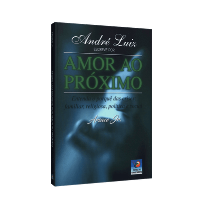 André Luiz Escreve por Amor ao Próximo