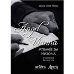 Angel Vianna Atraves da Historia - Appris