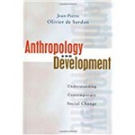 Anthropology And Development: Understanding Comtemporary Social Change