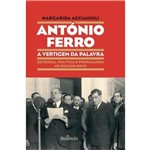 Antonio Ferro - a Vertigem da Palavra