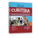 Apostila Curitiba PR 2019 - Professor de Educação Infantil