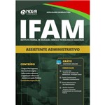 Apostila Ifam 2019 - Assistente Administrativo