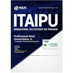 Apostila Itaipu 2018 - Profissional Nível Universitário Jr. - Formação: Secretariado Executivo + Curso de Informática