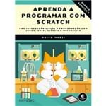 Aprenda a Programar com Scratch - uma Introdução Visual à Programação com Jogos, Arte, Ciência e Matemática .