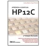 Aprenda a Usar Sua HP12C - 2ª Edição Revisada