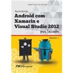 Aprendendo Android com Xamarin e Visual Studio 2012 para Iniciantes - Volume I