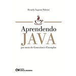 Aprendendo Java por Meio de Conceitos e Exemplos
