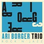 Ari Borger Trio - Rock 'n' Jazz