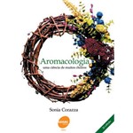 Aromacologia - uma Ciencia de Muitos Cheiros
