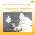 Arturo Benedetti Michelangeli - Concerti In Vaticano Per Papa Giovanni XXIII