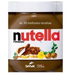 As 30 Melhores Receitas com Nutella