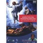Aspectos da Transfiguração no Monte Tabor - Dvd