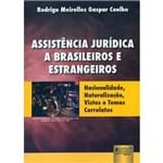 Assistência Jurídica a Brasileiros e Estrangeiros: Nacionalidade, Naturalização, Vistos e Temas Correlatos