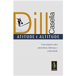 Atitude e Altitude: uma História Sobre Convivência, Liderança e Criatividade