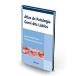 Atlas de Patologia Geral dos Labios