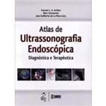 Atlas de Ultrassonografia Endoscópica - Diagnóstica e Terapêutica - Santos