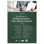 Atualidades em Direito Societário e Mercado de Capitais – Vol. I