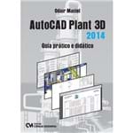 AutoCAD Plant 3D 2014 - Guia Prático e Didático