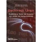 Backtrack Linux - Auditoria e Teste de Invasão em Redes de Computadores