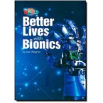Better Lives With Bionics - Level 6 - British English - Series Our World