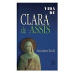 Biografia - Vida de Clara de Assis | SJO Artigos Religiosos