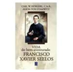 Biografia - Vida do Bem Aventurado Francisco Xavier Seelos | SJO Artigos Religiosos