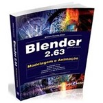 Blender 2.63 - Modelagem e Animacao