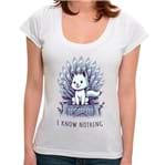 BR - Camiseta I Know Nothing - Feminina - P
