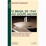 Brasil de 1945 ao Golpe Militar, o