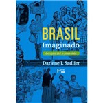 Brasil Imaginado de 1500 Até o Presente