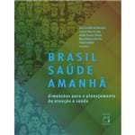 Brasil Saúde Amanhã: Dimensões para o Planejamento da Atenção à Saúde