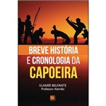 Breve História e Cronologia da Capoeira