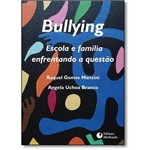 Bullyng: Escola e Familia Enfrentando a Questão