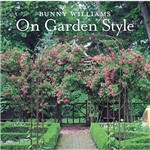 Bunny Williams On Garden Style
